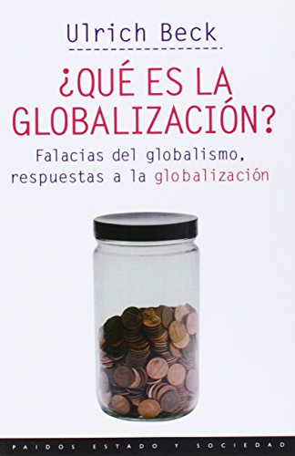 ¿Qué es la globalización?: Falacias del globalismo, respuestas a la globalización: 58 (Estado y Sociedad)