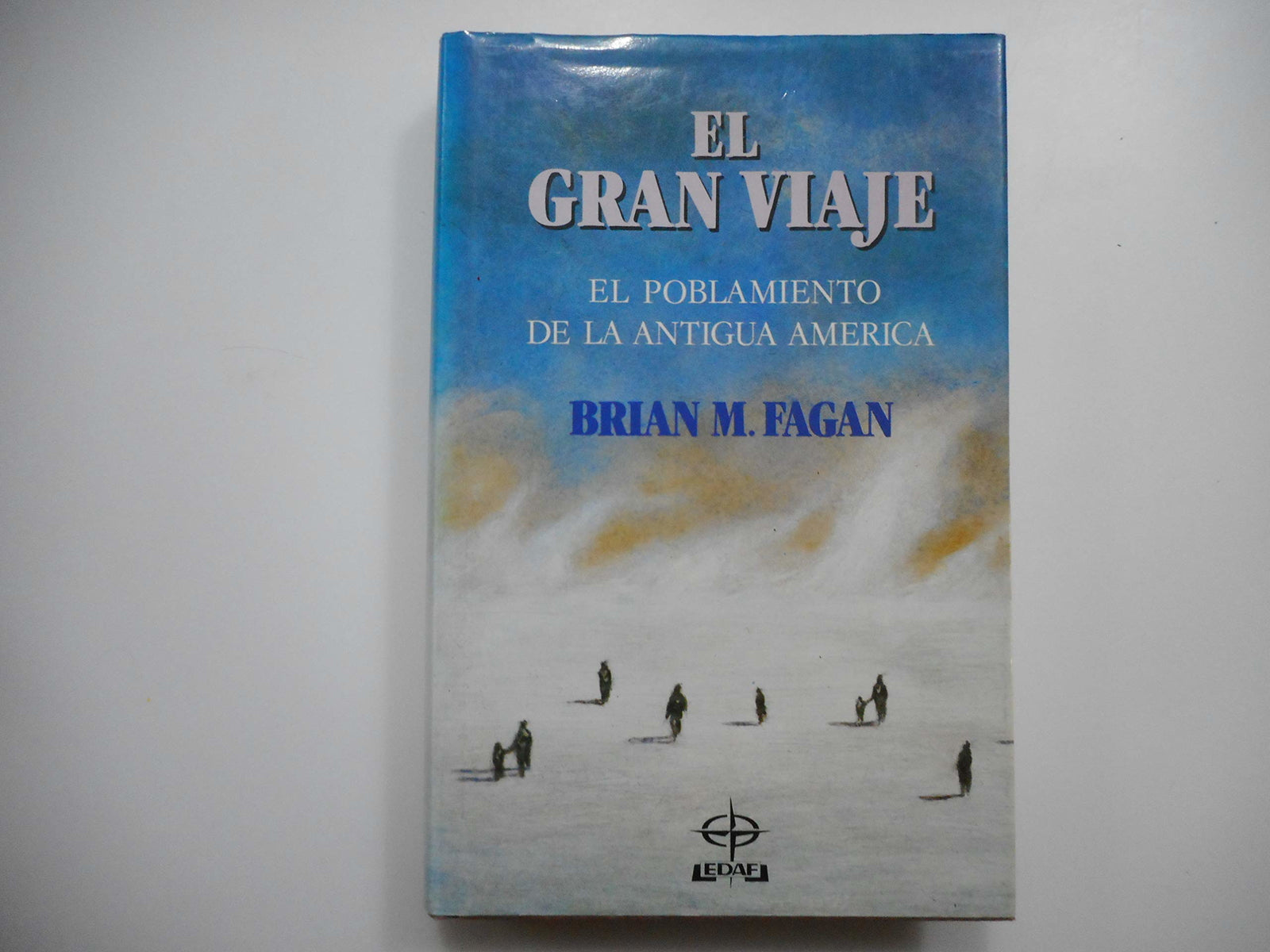 El gran viaje : el poblamiento de la antigua América