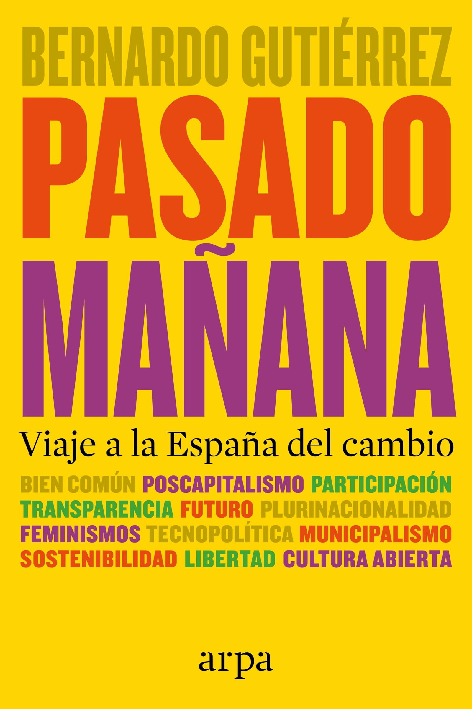 Pasado mañana: Viaje a la España del cambio (Política)