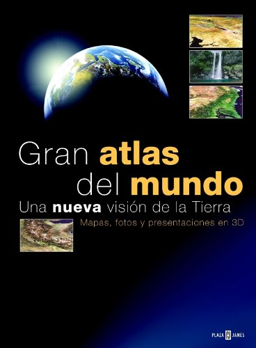 Gran atlas del mundo: Una nueva visión de la Tierra (OCIO Y ENTRETENIMIENTO)