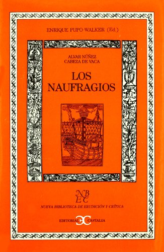 Los Naufragios .: 5 (NUEVA BIBLIOTECA DE ERUDICION Y CRITICA)