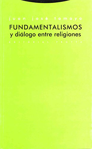 Fundamentalismos Y Diálogo Entre Religiones (Estructuras y Procesos. Religión)