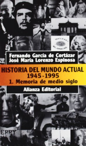 Historia del mundo actual (1945-1995), 1. Memoria de medio siglo (El libro de bolsillo (LB))