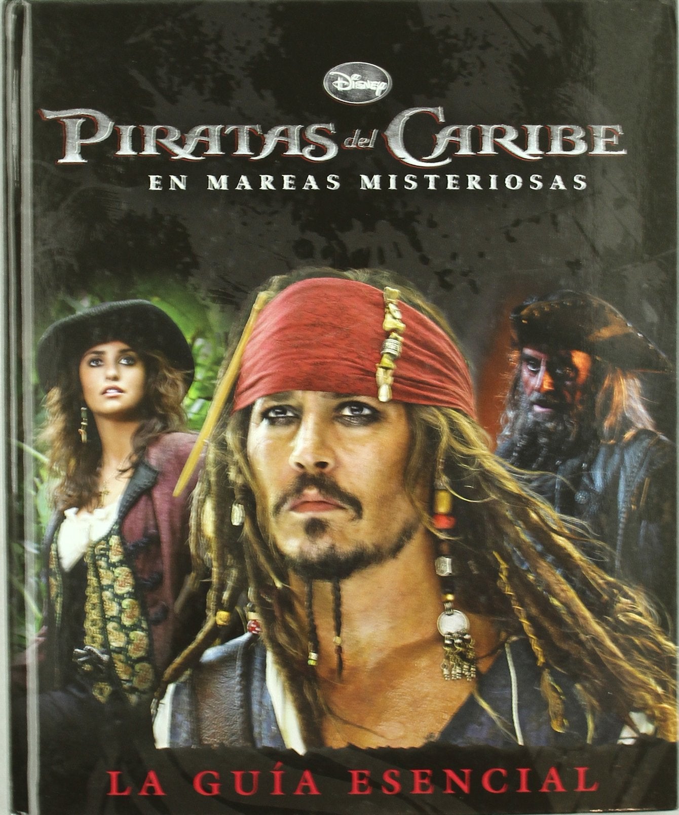 Piratas del Caribe. En mareas misteriosas : guía esencial
