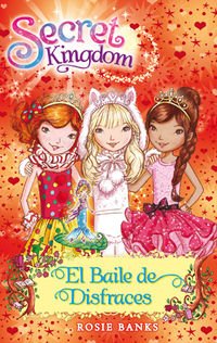 El Baile De Disfraces: 17 (Secret Kingdom)