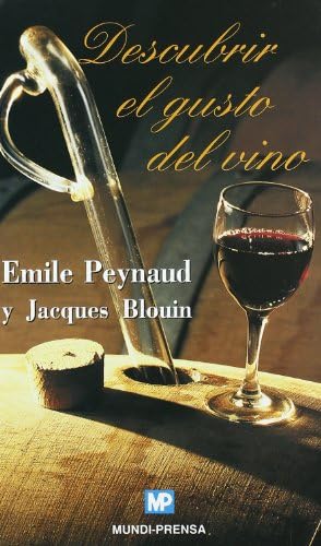 Descubrir el gusto del vino (Enología, Viticultura)