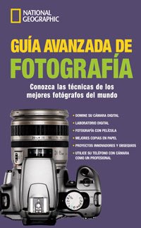La guia avanzada de fotografia: 492 (OTROS NATGEO)