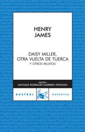 Daisy Miller / Otra vuelta de tuerca / Otros relatos: 1 (Clásica)