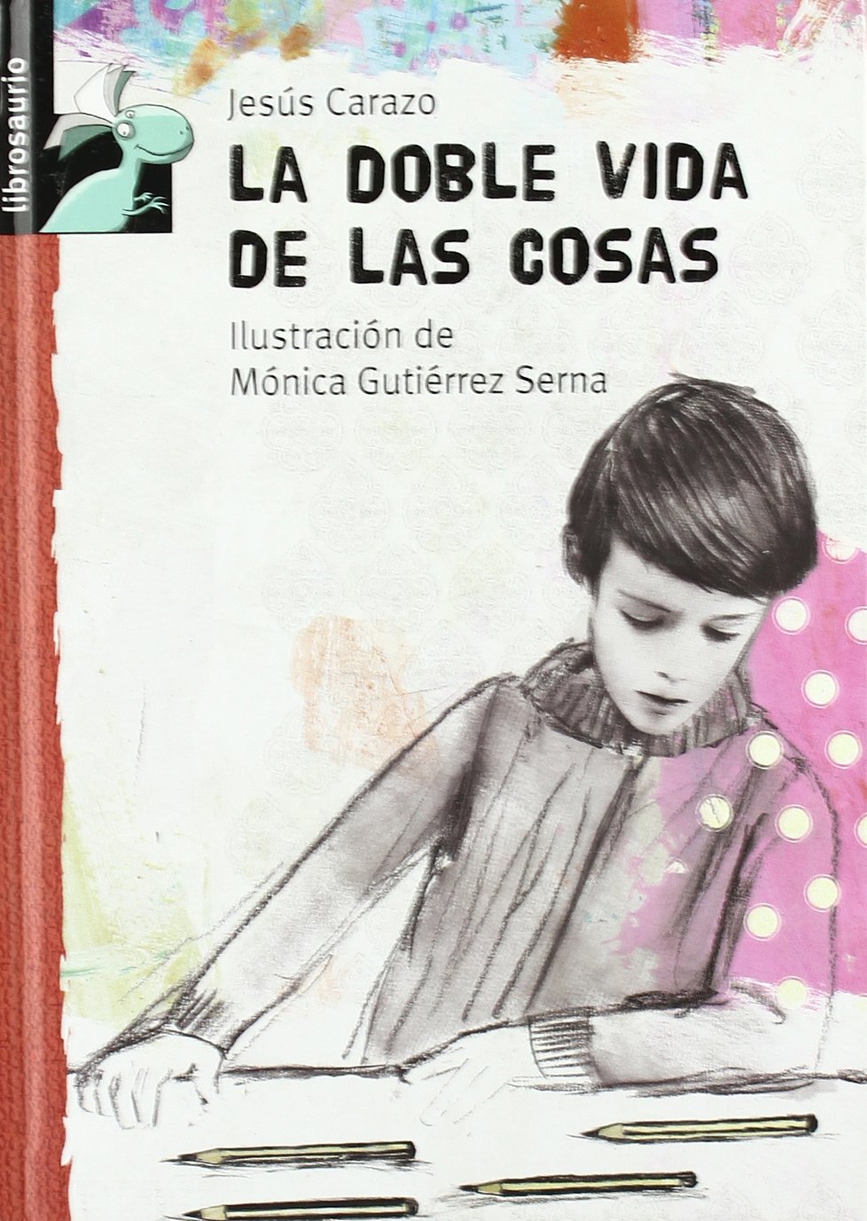 La doble vida de las cosas (Librosaurio)