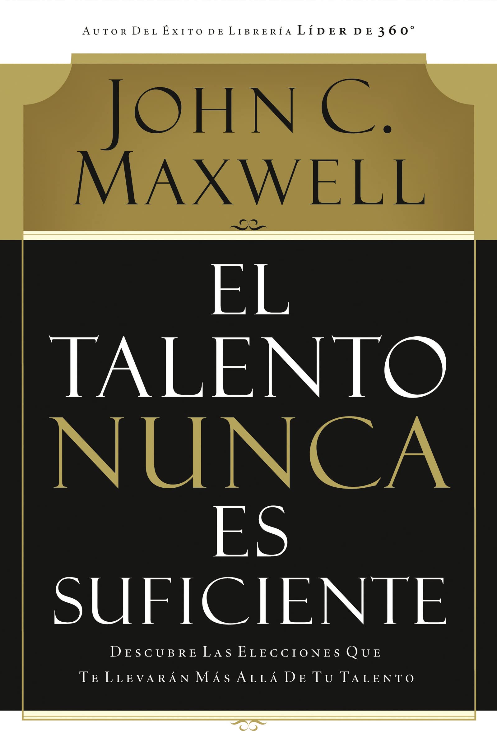 El talento nunca es suficiente