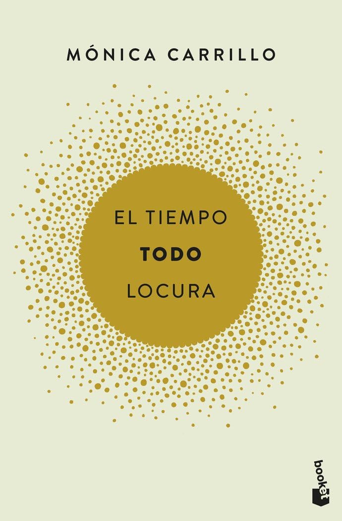 El tiempo. Todo. Locura (SIN COLECCION)
