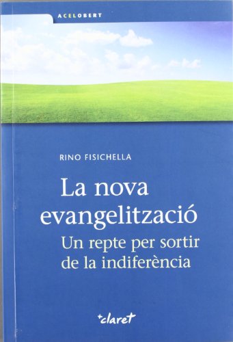 La nova evangelització: Un repte per sortir de la indiferència: 16 (A Cel Obert)