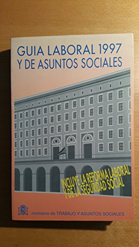 Guia laboral y de asuntos sociales1997