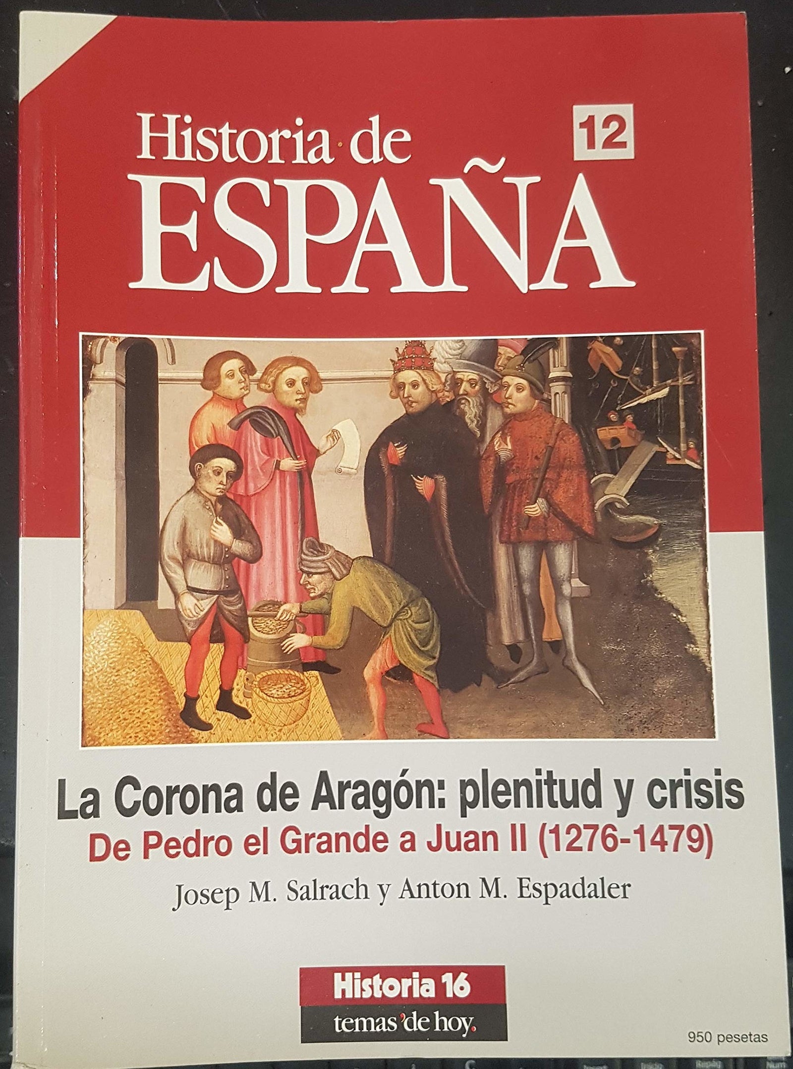 La Corona del reino de Aragón:plenitud y crisis