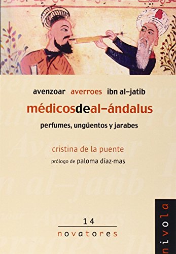 Médicos de al-Ándalus. Avenzoar, Averroes, Ibn al-Jatib: 14 (Novatores)
