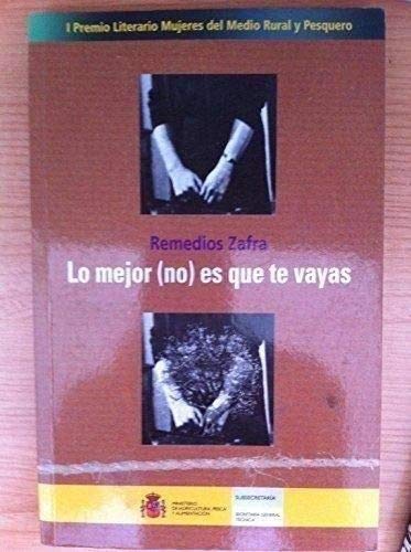 Lo mejor (no) es que te vayas