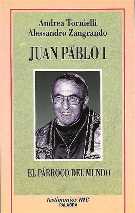 Juan Pablo I: El párroco del mundo: 26 (Testimonios)
