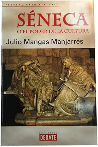 Seneca o el poder de la cultura