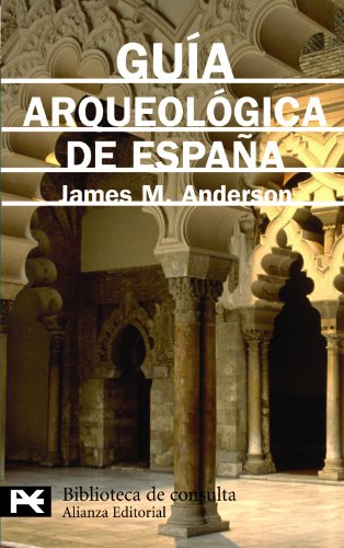 Guía arqueológica de España (El libro de bolsillo - Bibliotecas temáticas - Biblioteca de consulta)