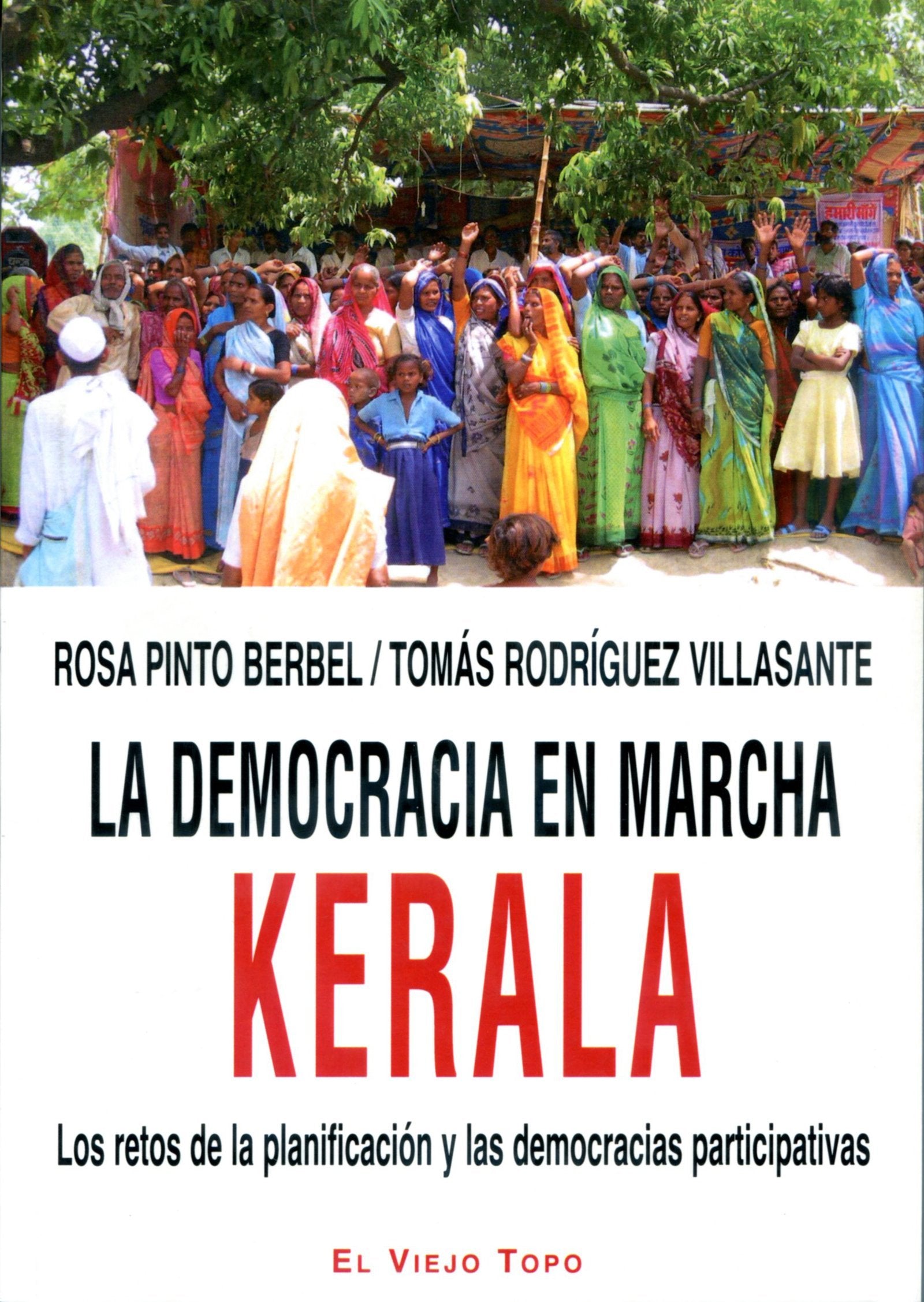 La democracia en marcha. Kerala: Los retos de la planificación y las democracias participativas (Ensayo)
