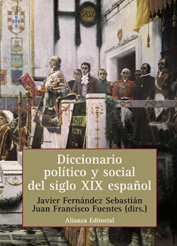 Diccionario político y social del siglo XIX español (Alianza diccionarios (AD))