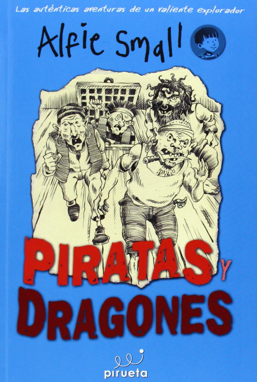 Piratas y dragones. Diario de Alfie Small Vol. 1