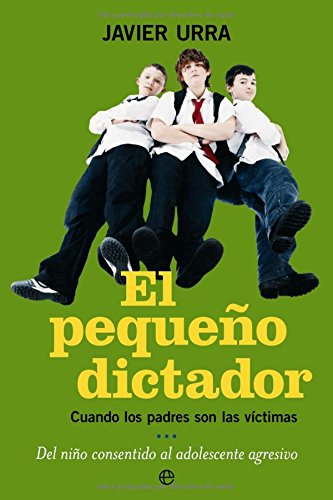 El pequeño dictador: cuando los padres son las víctimas (Psicología y salud)