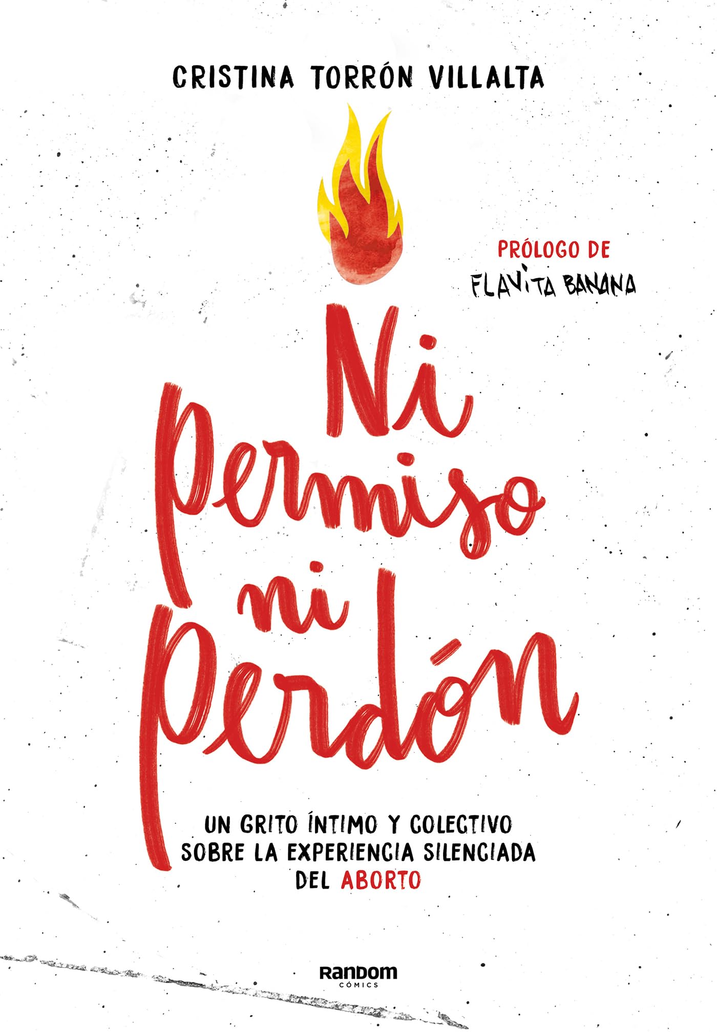 Ni permiso ni perdón: Un grito íntimo y colectivo sobre la experiencia silenciada del aborto (No ficción)