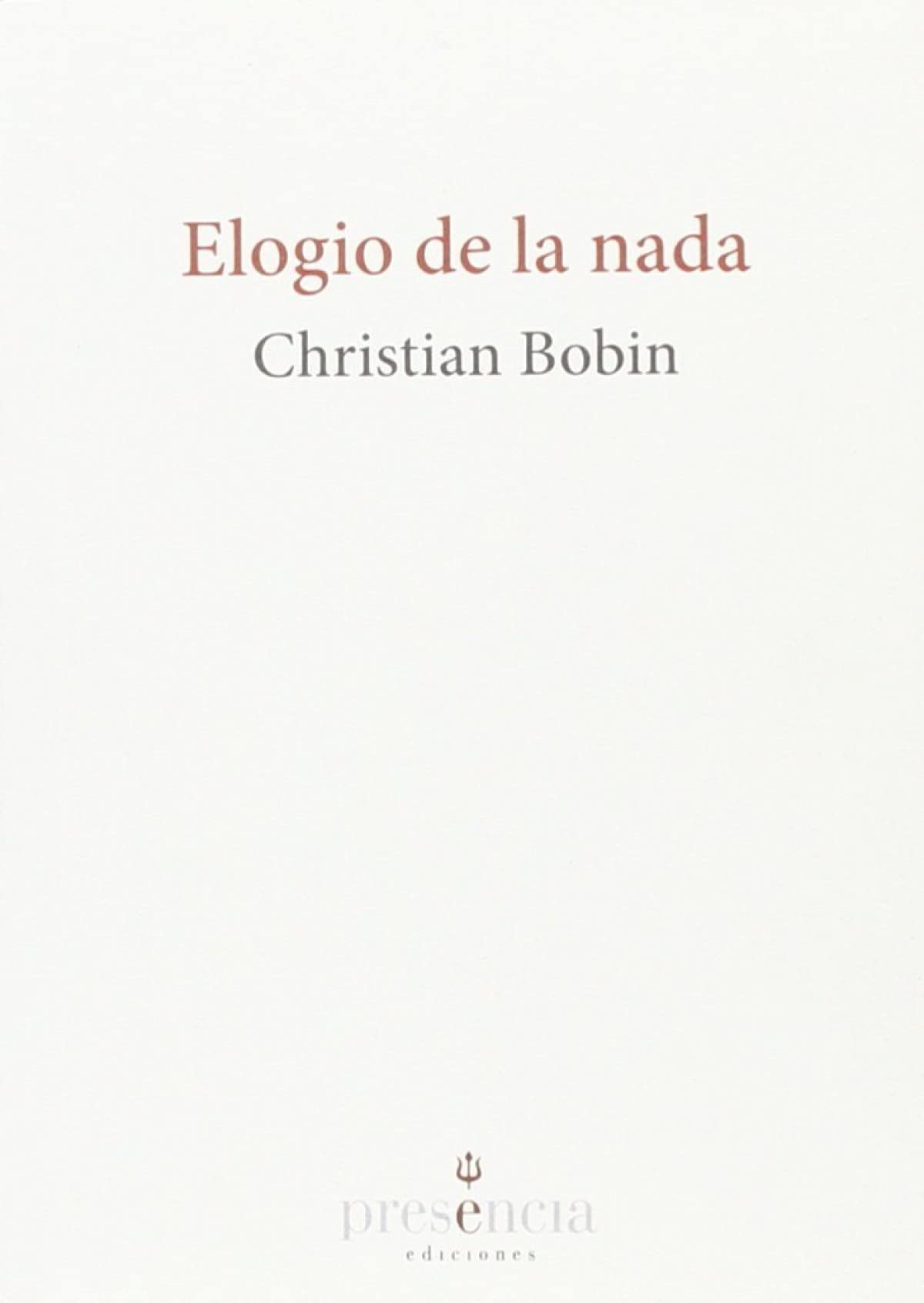 Elogio de la nada. (SIN COLECCION)