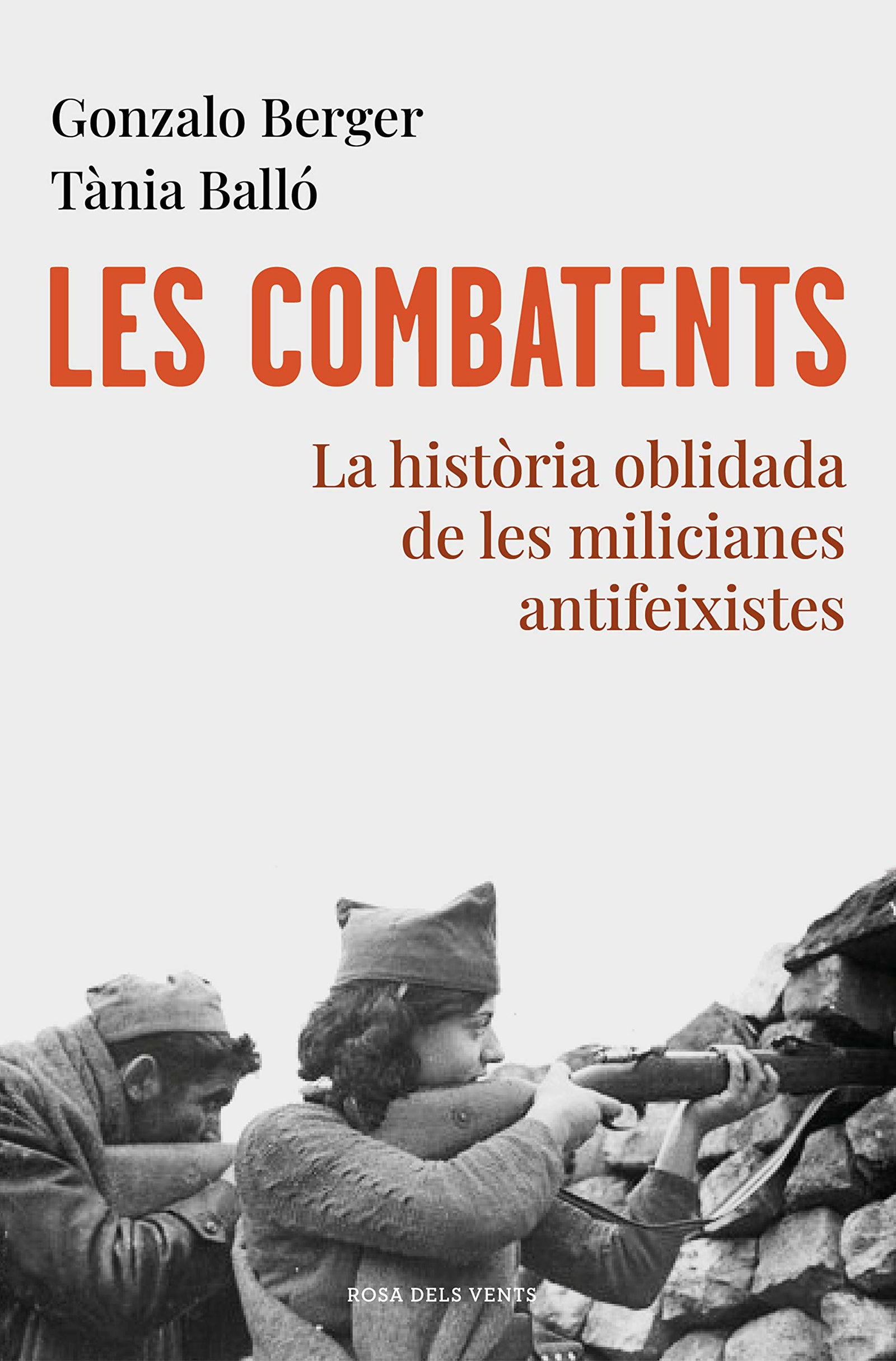 Les combatents: La història oblidada de les milicianes antifeixistes (Divulgació)
