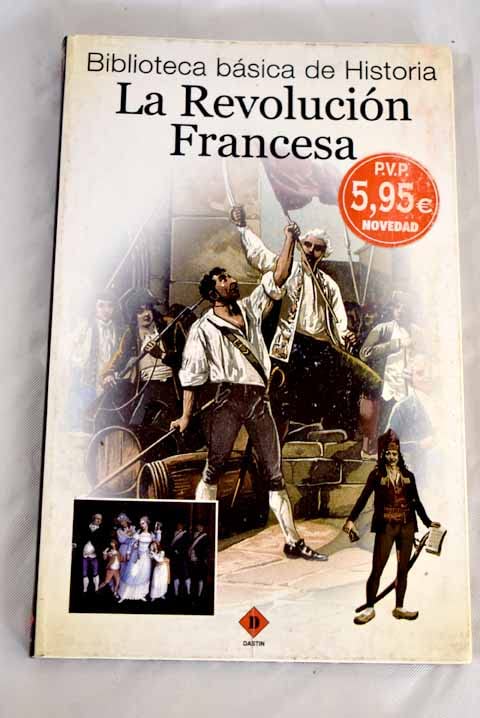 La Revolucion Francesa / The French Revolution (Biblioteca basica de Historia / Basic Library of History)