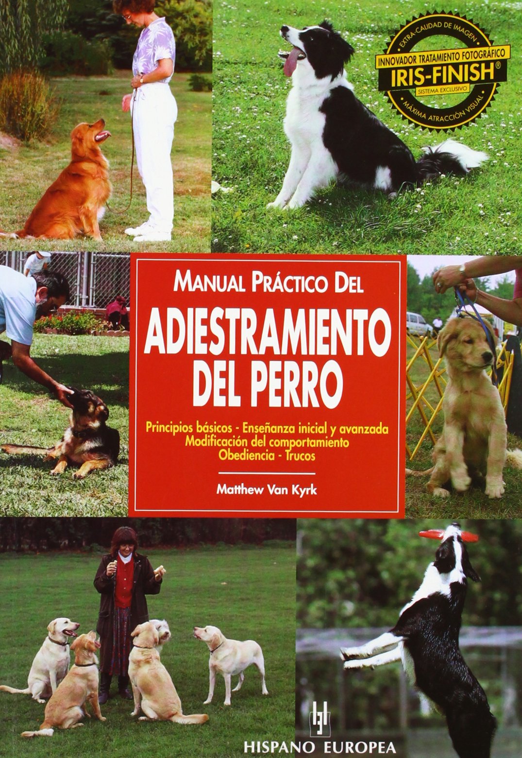 Manual práctico del adiestramiento del perro (Manuales prácticos de perros)
