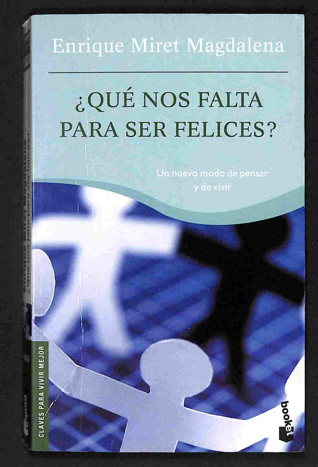 ¿Qué nos falta para ser felices? (Prácticos)