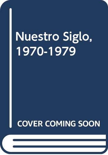 Nuestro Siglo, 1970-1979