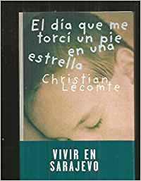 DIA QUE ME TORCI EL PIE EN UNA ESTRELLA,EL (NARRATIVA)