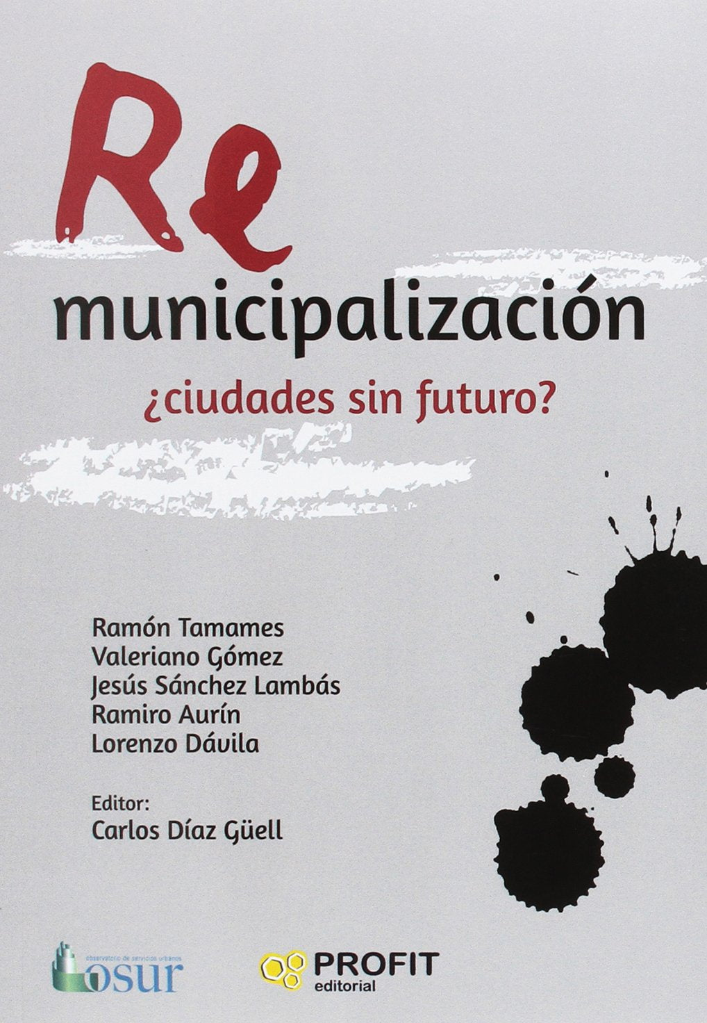 Remunicipalización: ¿ciudades sin futuro? (SIN COLECCION)