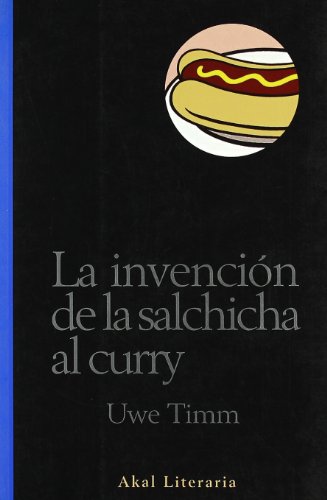 La invención de la salchicha al curry: 33 (Literaria)