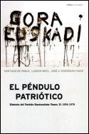 El péndulo patriótico, 2: Historia del Partido Nacionalista Vasco II (1936-1979) (Contrastes)