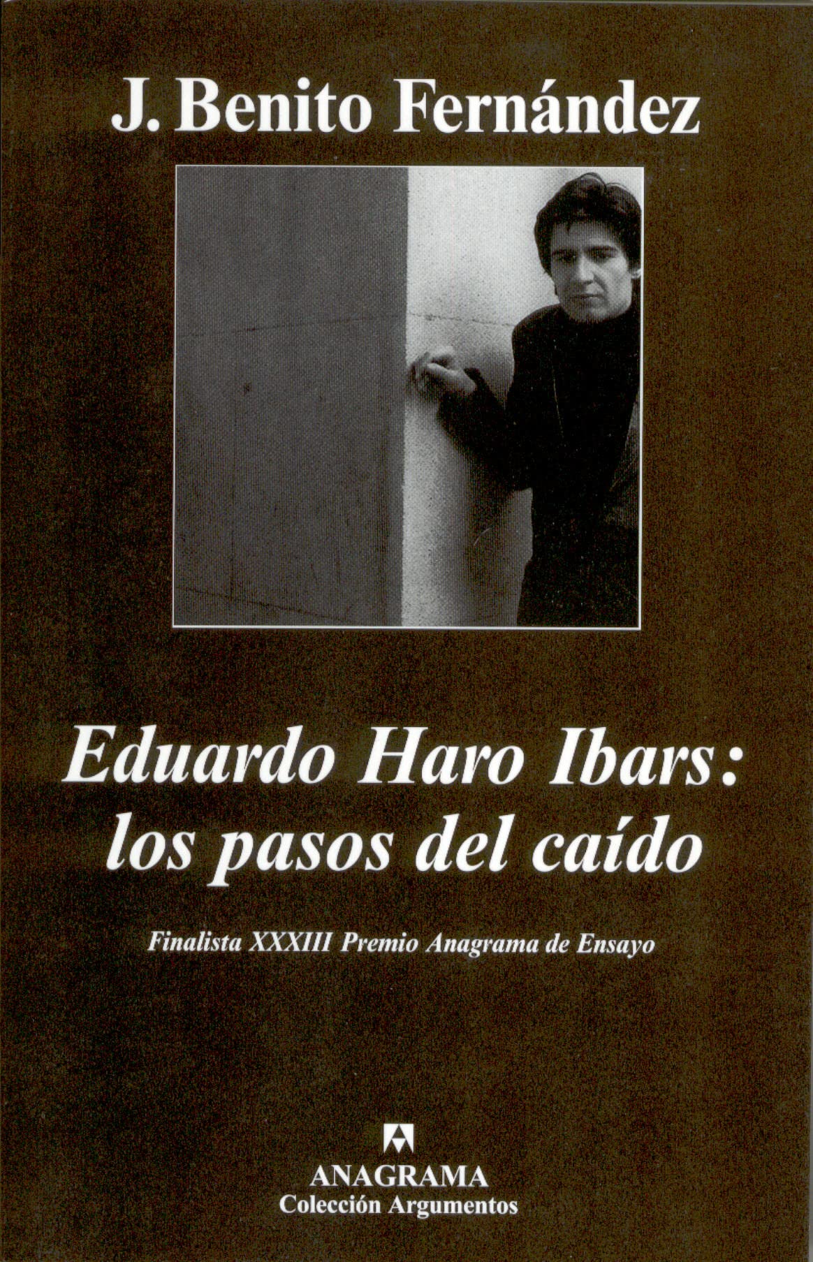 Eduardo Haro Ibars: los pasos del caído: 329 (Argumentos)