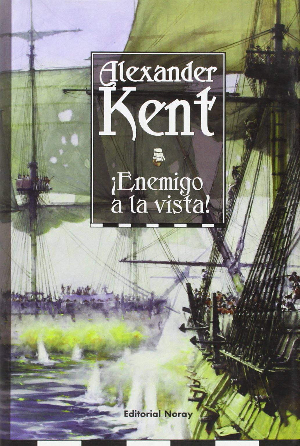 ¡Enemigo A La Vista! (Richard Bolitho)