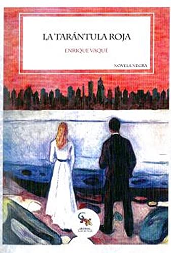 LA TARÁNTULA ROJA (NOVELA NEGRA)