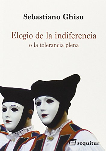Elogio De La Indiferencia: o la tolerancia plena (CONTEMPORANEOS)