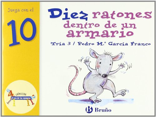 Diez ratones dentro de un armario: Juega con el 10 (Castellano - A PARTIR DE 3 AÑOS - LIBROS DIDÁCTICOS - El zoo de los números)