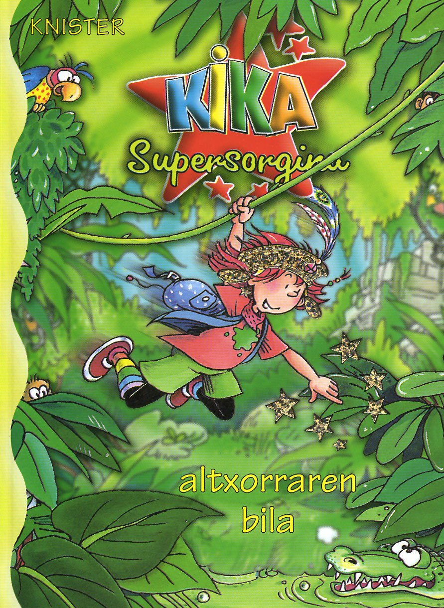 Kika Supersorgina altxorraren bila (Euskara - 8 URTE + - PERTSONAIAK - Kika Supersorgina)