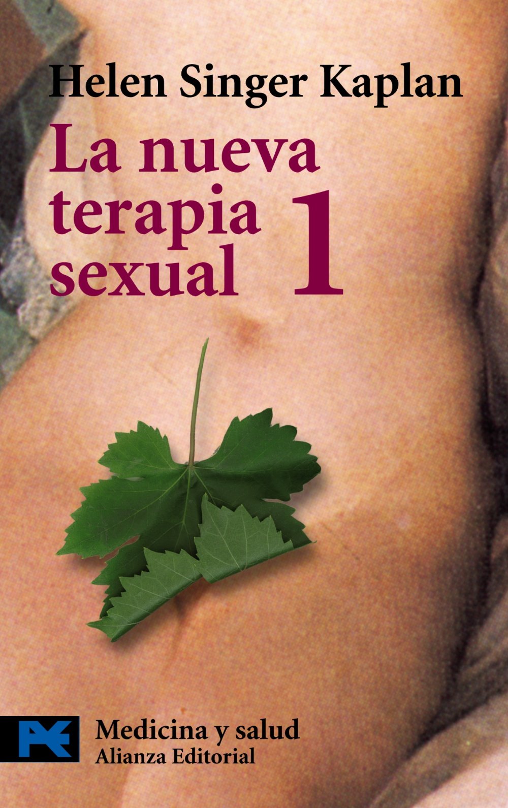 La nueva terapia sexual, 1: Tratamiento activo de las disfunciones sexuales (El Libro De Bolsillo - Ciencias)