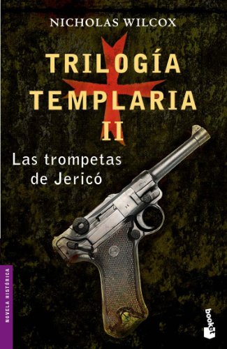 Trilogía templaria II. Las trompetas de Jericó: 2 (Novela histórica)