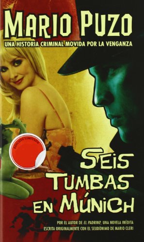 Seis tumbas en Múnich: Una historia criminal movida por la venganza (B DE BOLSILLO)
