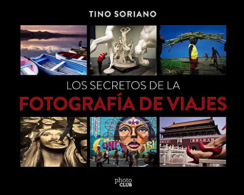 Los secretos de la fotografía de viajes (PHOTOCLUB)