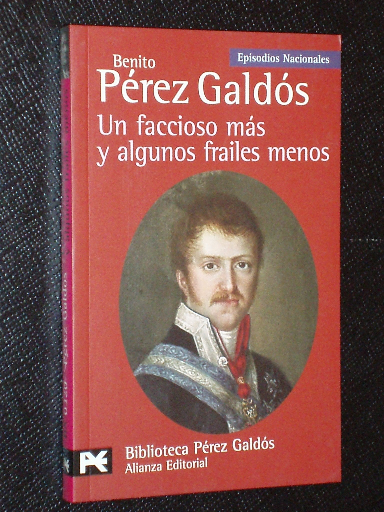 Un faccioso más y algunos frailes menos: Episodios Nacionales, 20 / Segunda serie (El libro de bolsillo - Bibliotecas de autor - Biblioteca Pérez Galdós - Episodios Nacionales)