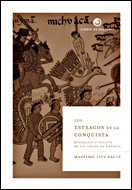 Los estragos de la conquista: Quebranto y declive de los indios de América: 1 (Libros de Historia)